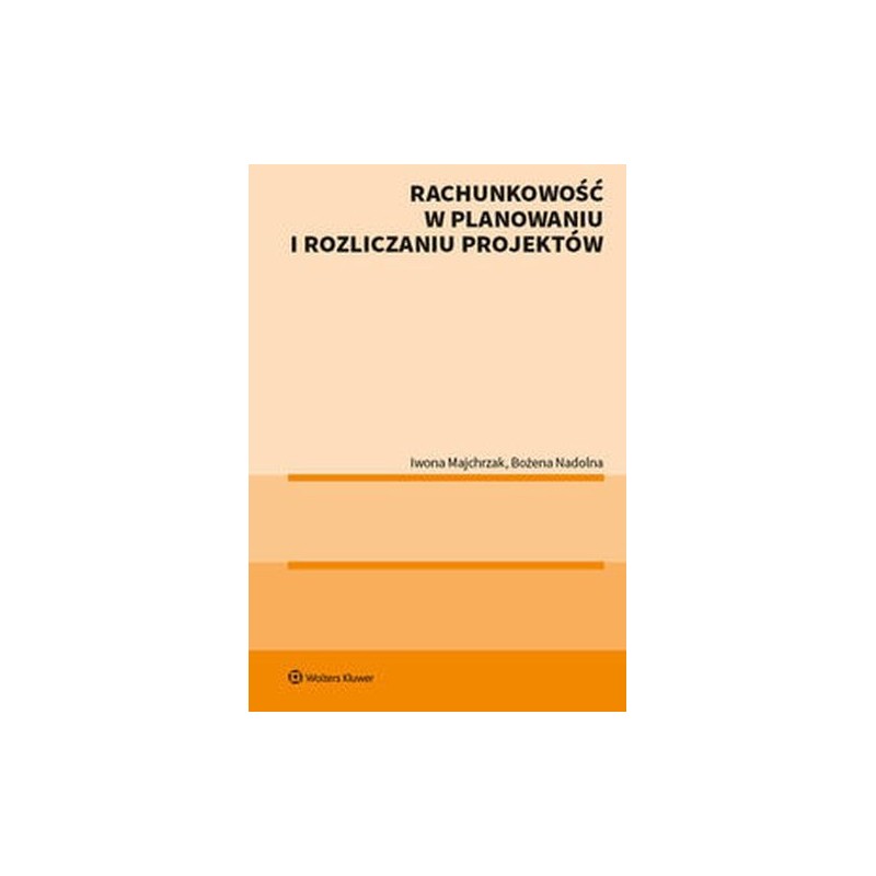 RACHUNKOWOŚĆ W PLANOWANIU I ROZLICZANIU PROJEKTÓW