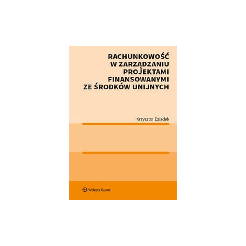 RACHUNKOWOŚĆ W ZARZĄDZANIU PROJEKTAMI FINANSOWANYMI ZE ŚRODKÓW UNIJNYCH