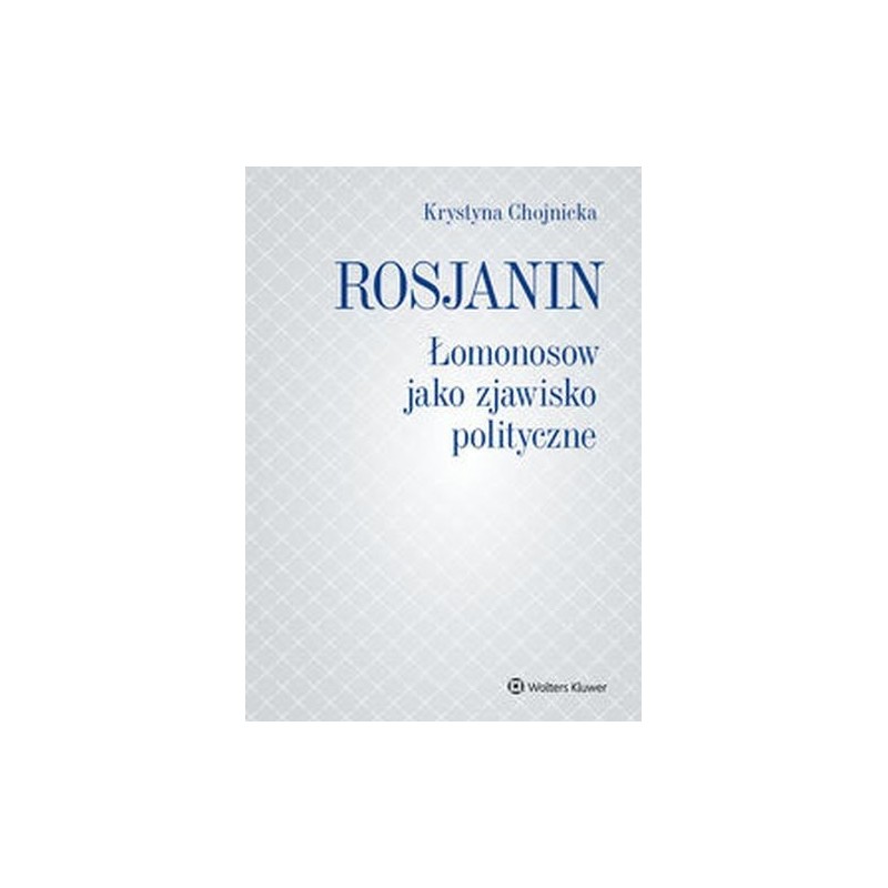 ROSJANIN ŁOMONOSOW JAKO ZJAWISKO POLITYCZNE