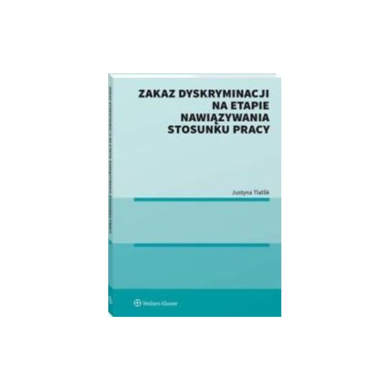 ZAKAZ DYSKRYMINACJI NA ETAPIE NAWIĄZYWANIA STOSUNKU PRACY