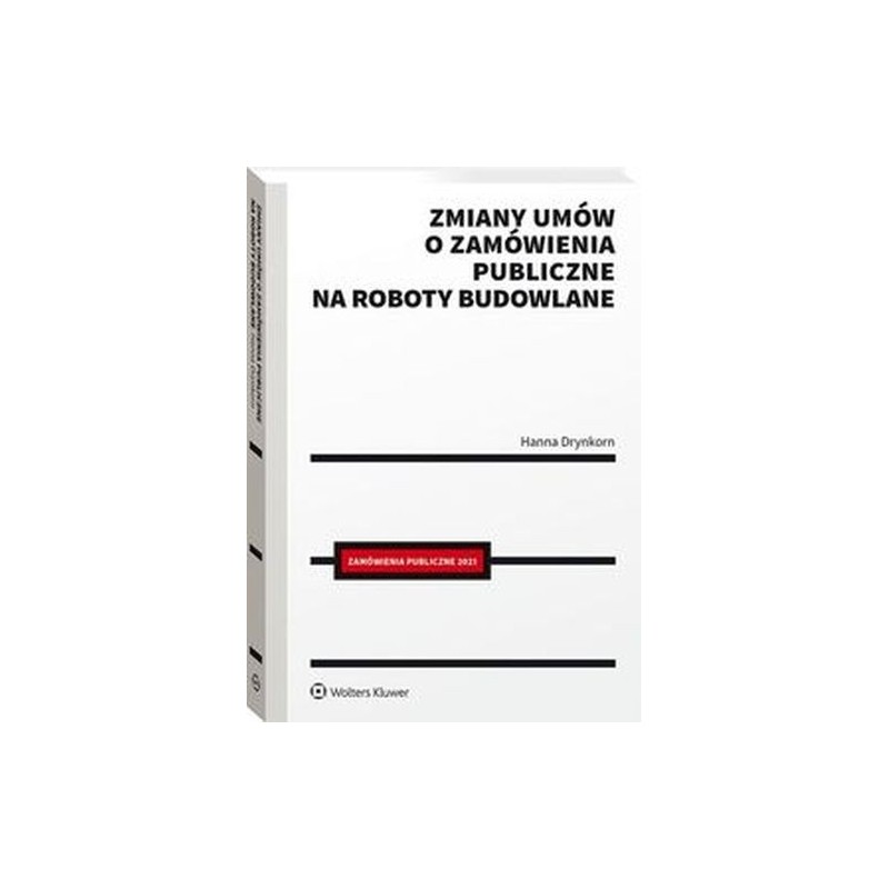 ZMIANY UMÓW O ZAMÓWIENIA PUBLICZNE NA ROBOTY BUDOWLANE