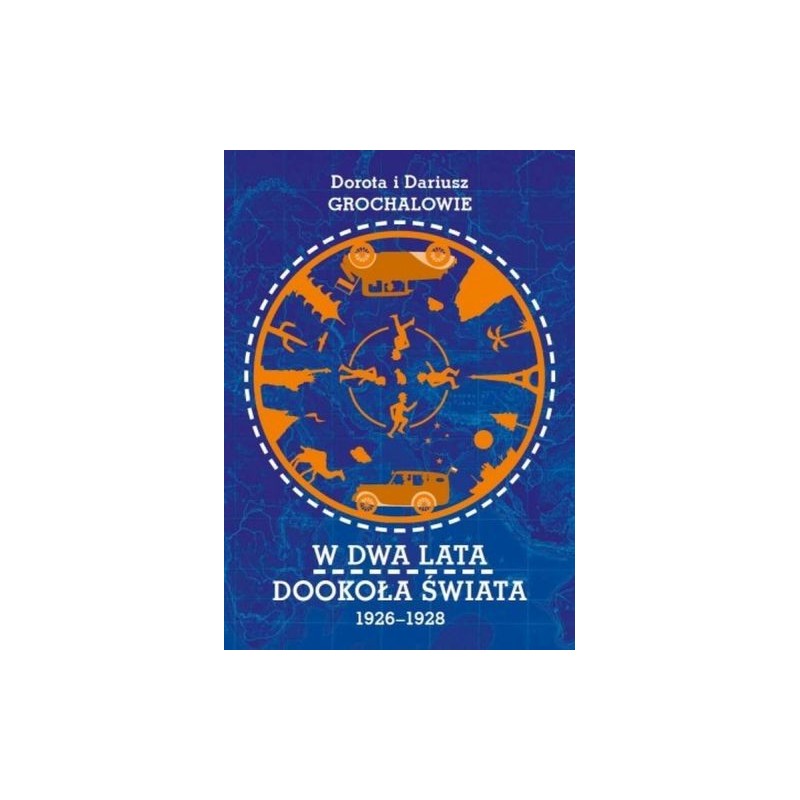 W DWA LATA DOOKOŁA ŚWIATA 1926-1928