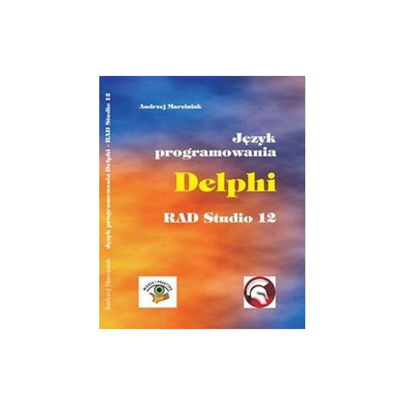 JĘZYK PROGRAMOWANIA DELPHI RAD STUDIO 12