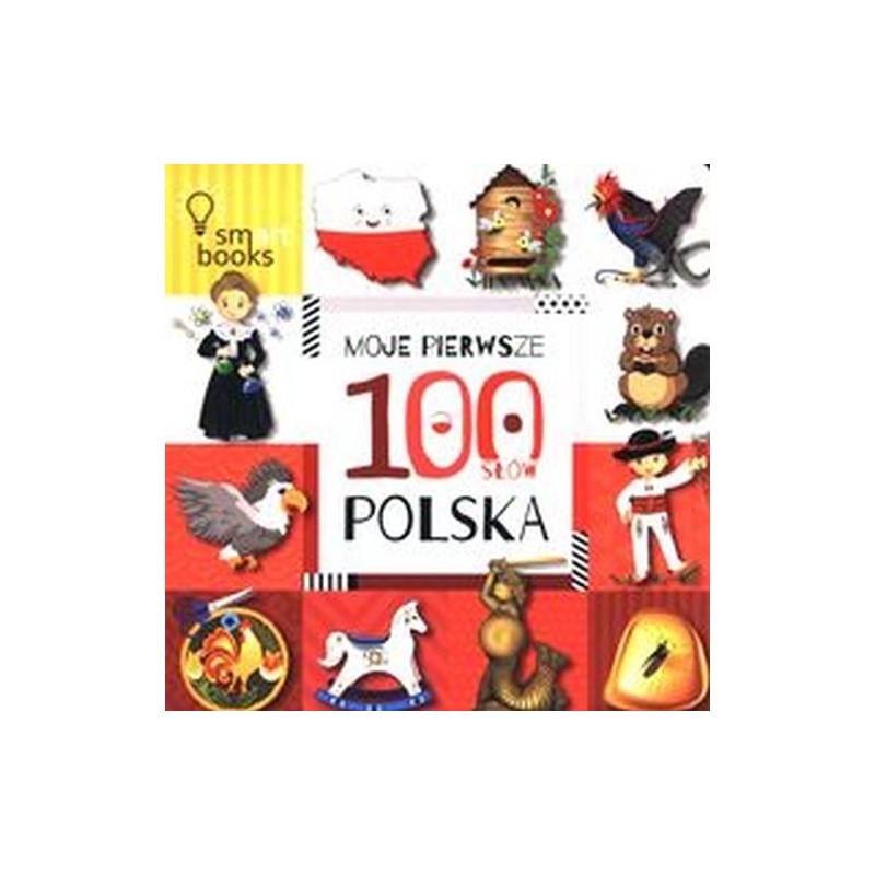 MOJE PIERWSZE 100 SŁÓW POLSKA