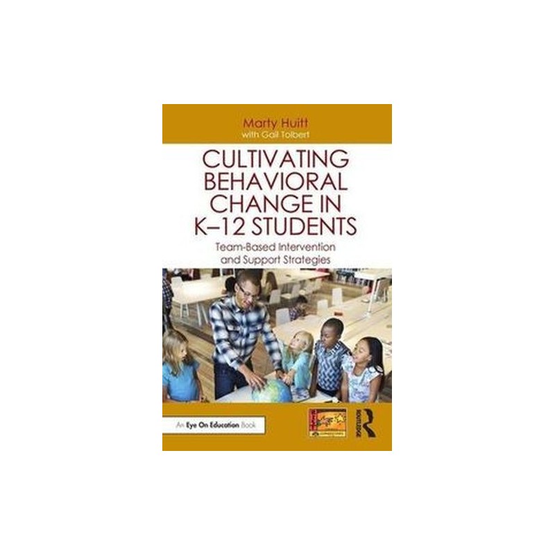 CULTIVATING BEHAVIORAL CHANGE IN K-12 STUDENTS