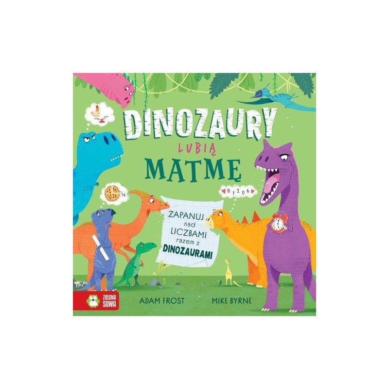 DINOZAURY LUBIĄ MATMĘ