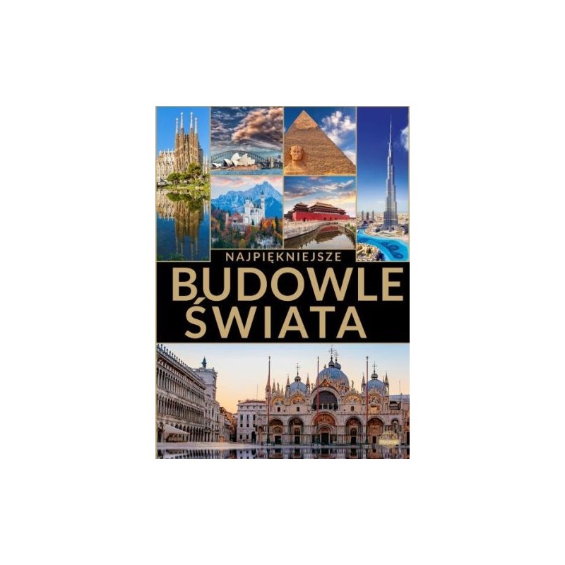 NAJPIĘKNIEJSZE BUDOWLE ŚWIATA