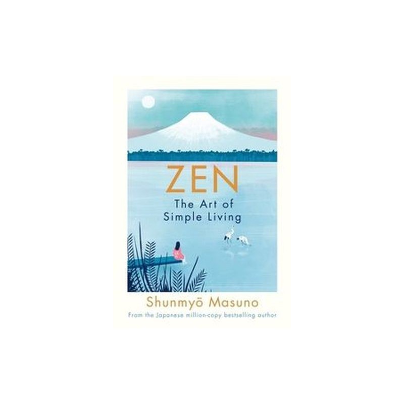 ZEN: THE ART OF SIMPLE LIVING