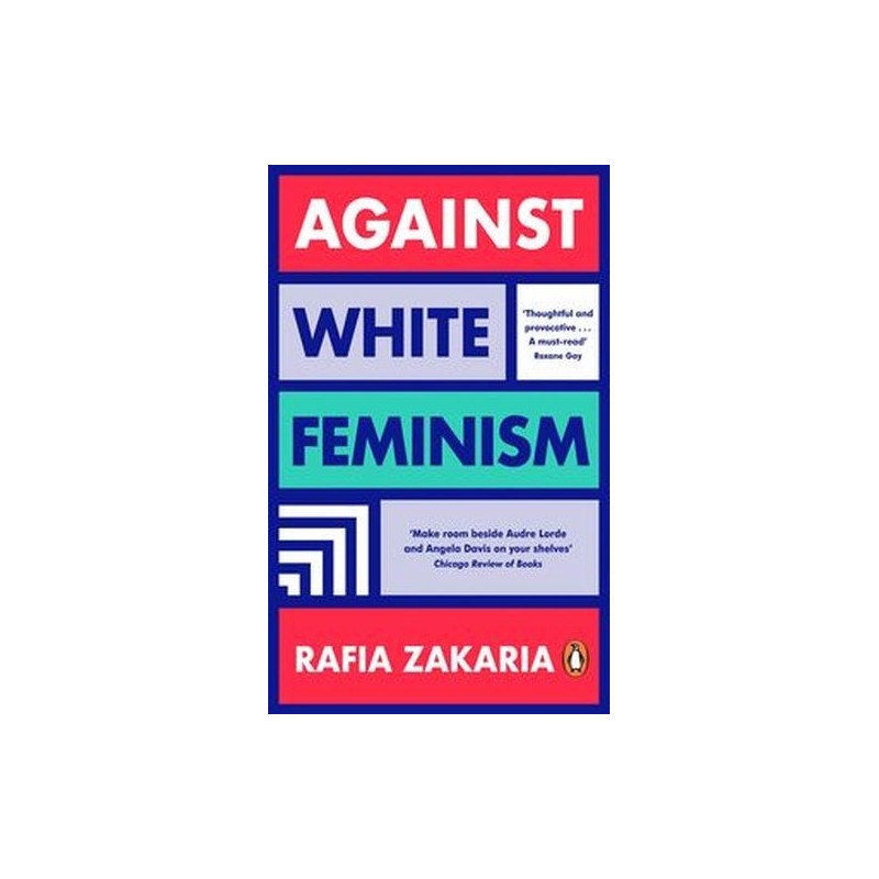 AGAINST WHITE FEMINISM