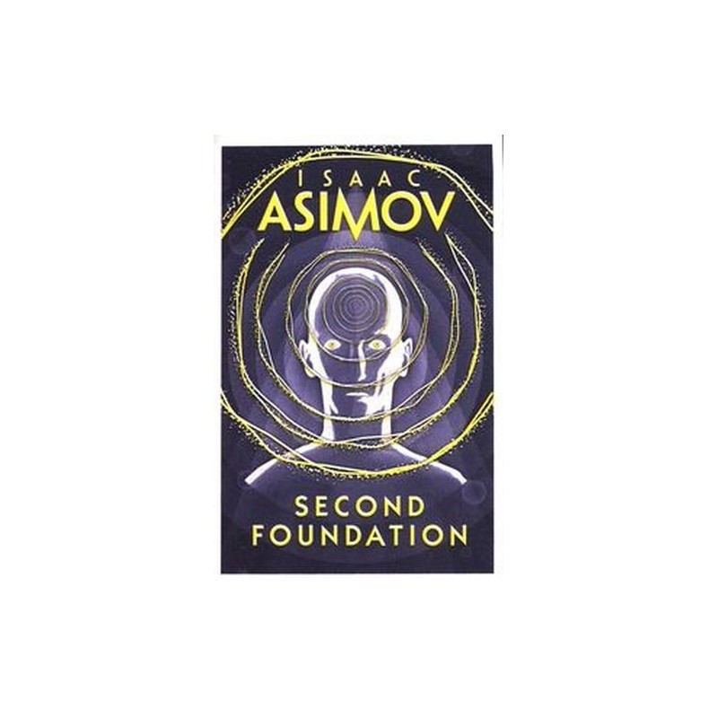 ASIMOV: SECOND FOUNDATION