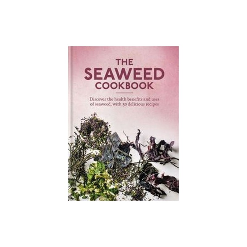 THE SEAWEED COOKBOOK