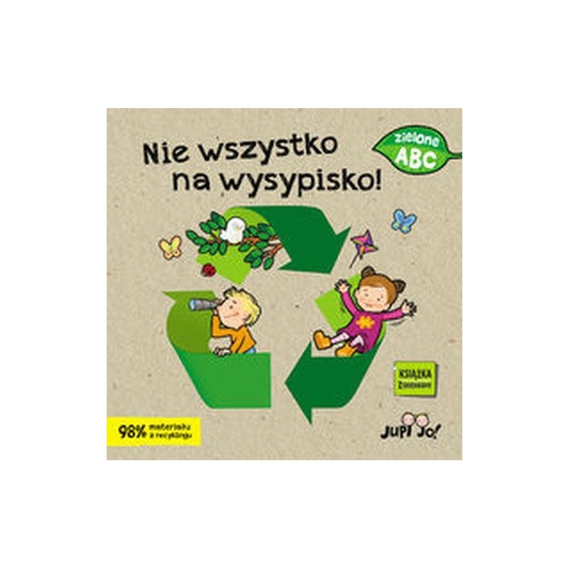 NIE WSZYSTKO NA WYSYPISKO!