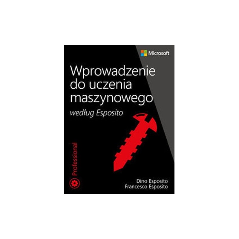 WPROWADZENIE DO UCZENIA MASZYNOWEGO WEDŁUG ESPOSITO