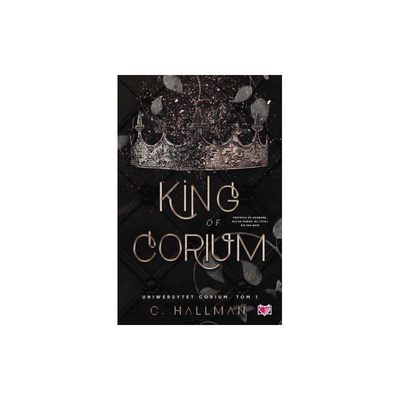 KING OF CORIUM. UNIWERSYTET CORIUM. TOM 1