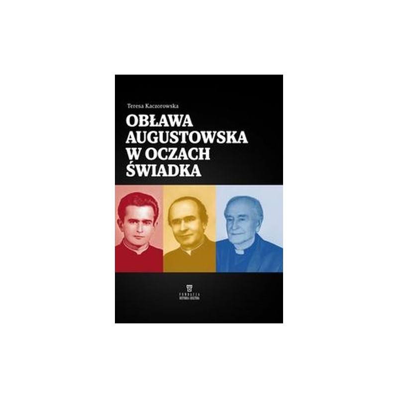 OBŁAWA AUGUSTOWSKA W OCZACH ŚWIADKA