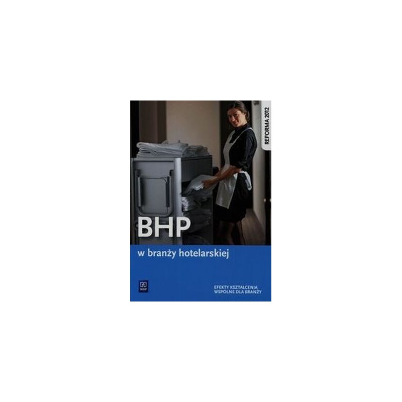 BHP W BRANŻY HOTELARSKIEJ PODRĘCZNIK