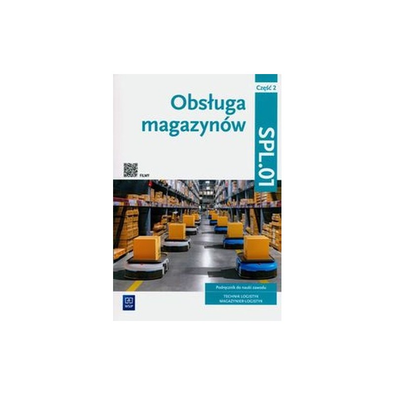 OBSŁUGA MAGAZYNÓW. SPL.01 CZĘŚĆ 2