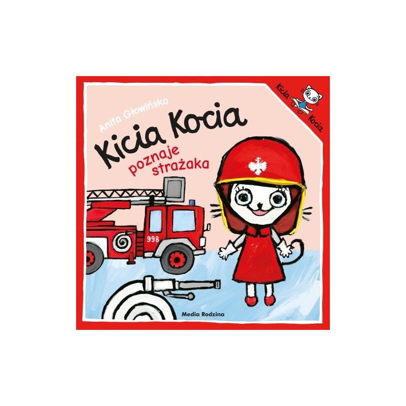 KICIA KOCIA POZNAJE STRAŻAKA