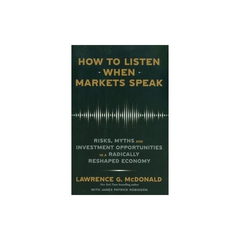 HOW TO LISTEN WHEN MARKETS SPEAK