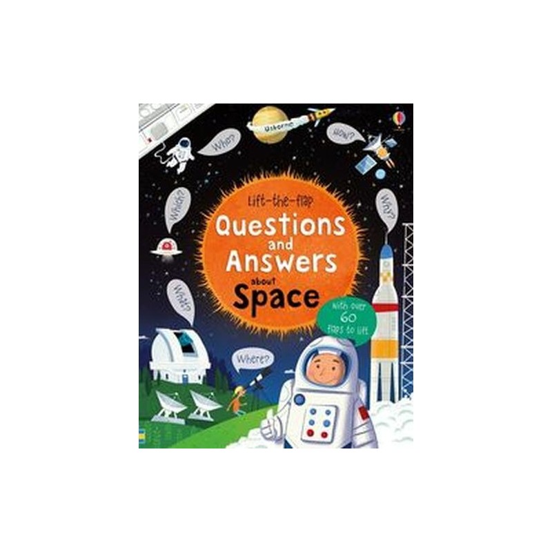 LIFT-THE-FLAP QUESTIONS AND ANSWERS ABOUT SPACE