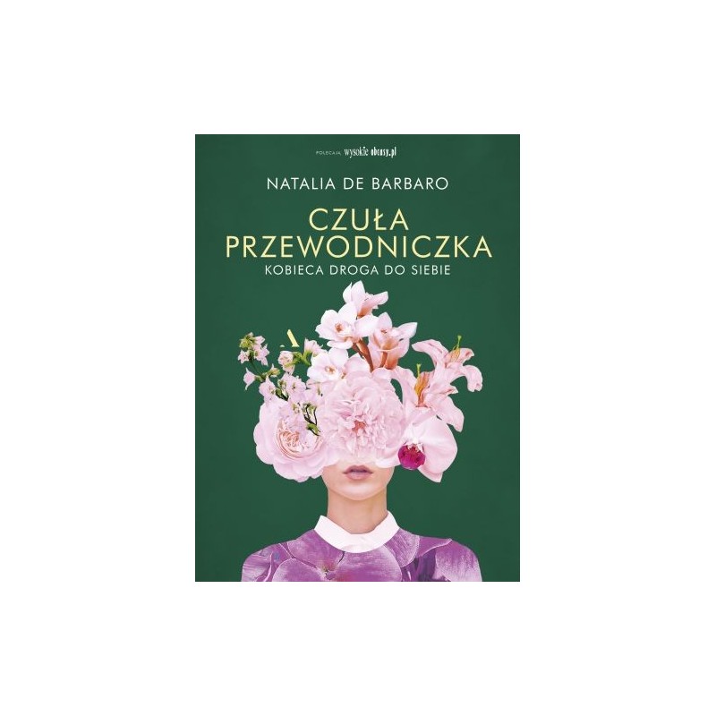 CZUŁA PRZEWODNICZKA. KOBIECA DROGA DO SIEBIE