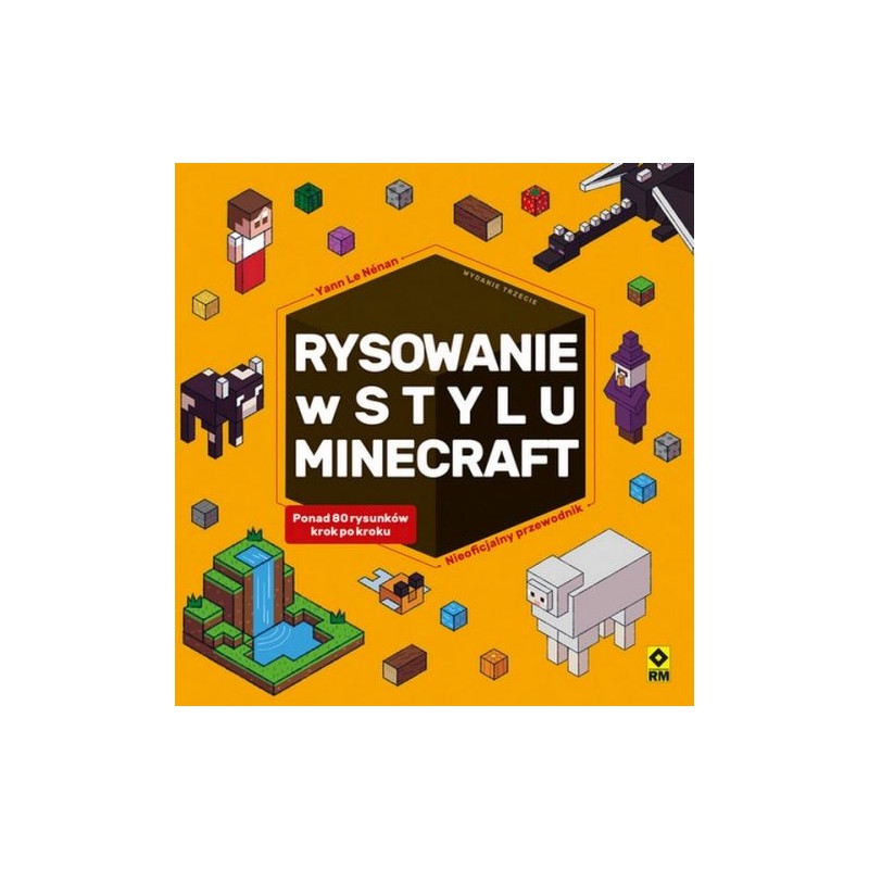 RYSOWANIE W STYLU MINECRAFT WYD. 2023