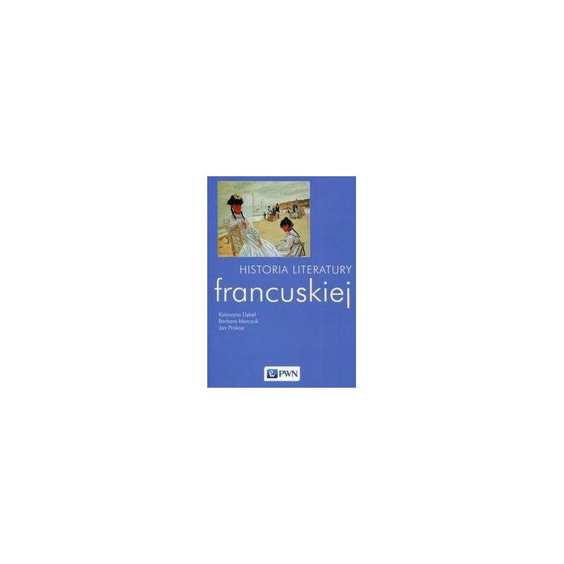 HISTORIA LITERATURY FRANCUSKIEJ