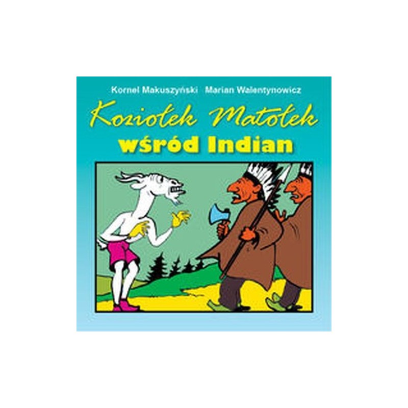 KOZIOŁEK MATOŁEK WŚRÓD INDIAN