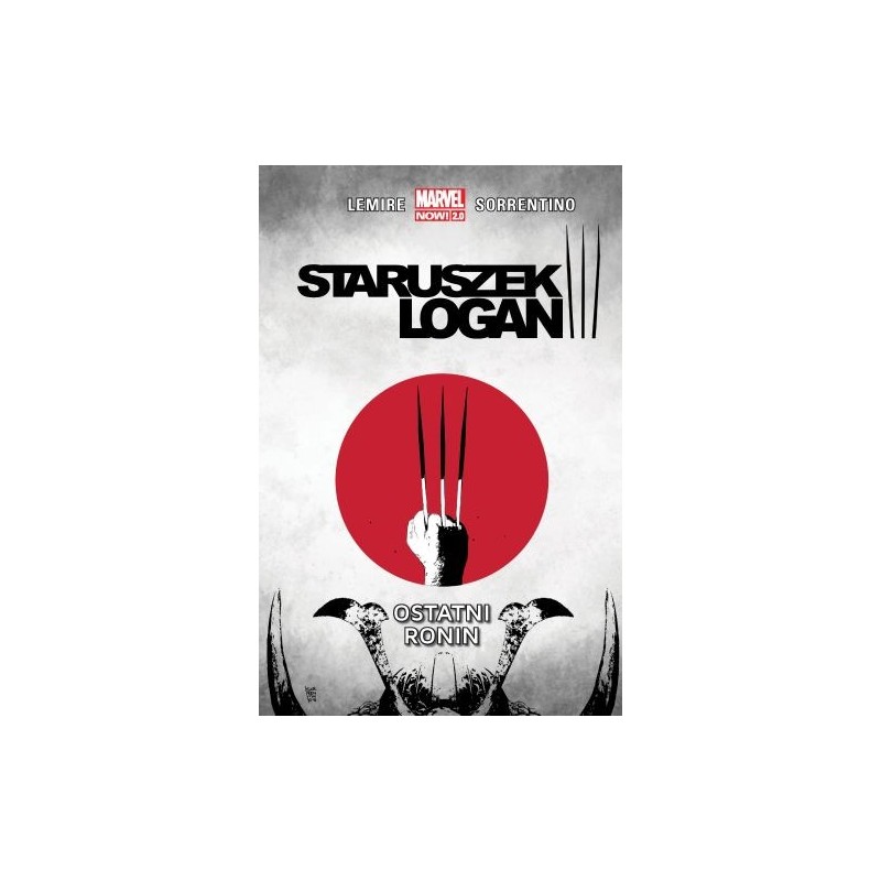 STARUSZEK LOGAN T.4  OSTATNI RONIN/MARVEL NOW 2.0