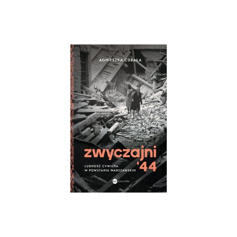 ZWYCZAJNI 44. LUDNOŚĆ CYWILNA W POWSTANIU WARSZAWSKIM