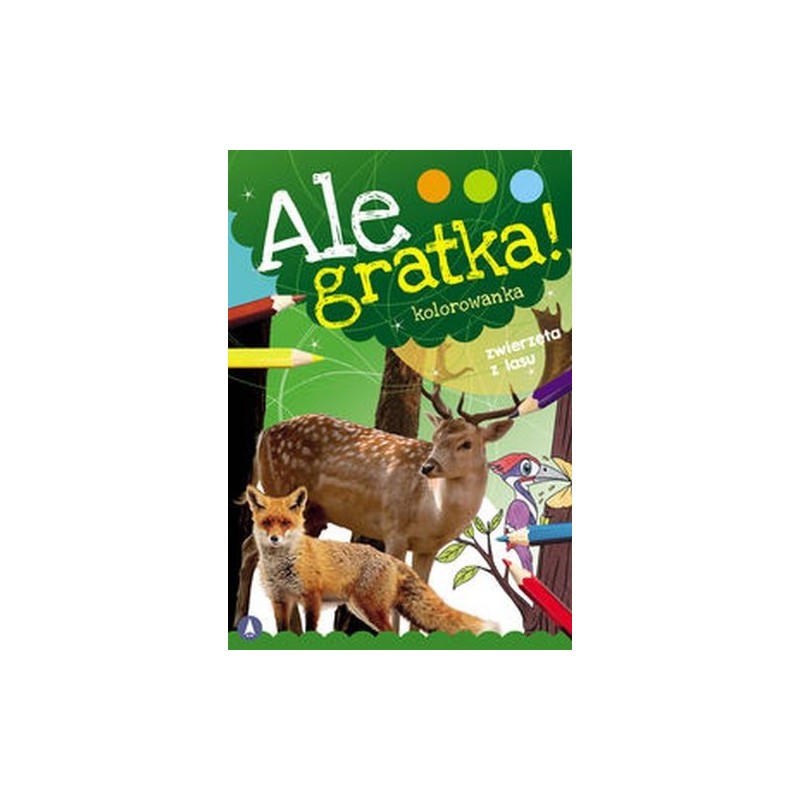 ALE GRATKA ZWIERZĘTA Z LASU