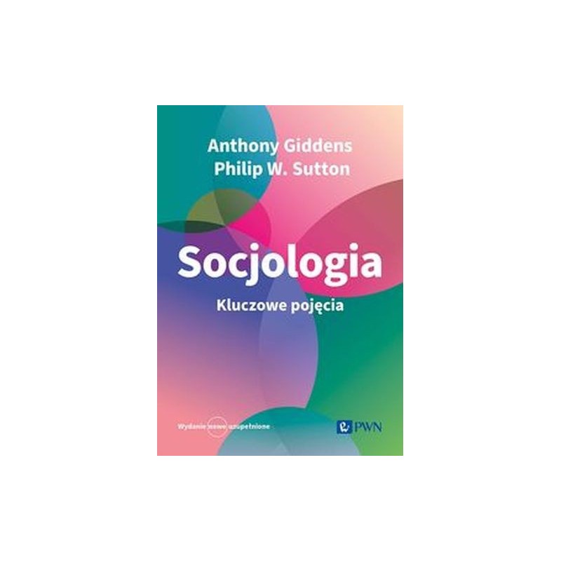 SOCJOLOGIA. KLUCZOWE POJĘCIA