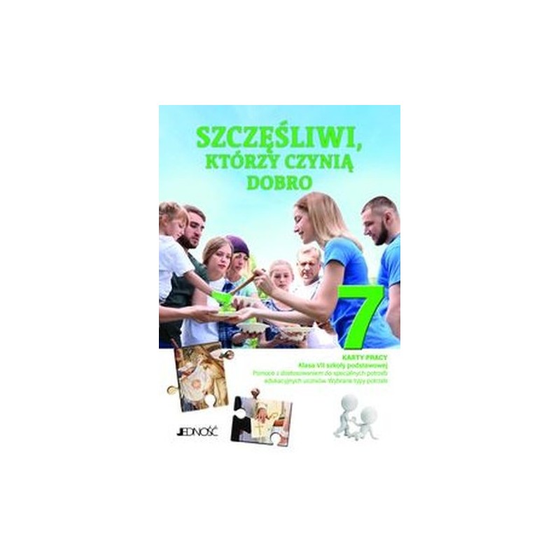 SZCZĘŚLIWI KTÓRZY CZYNIĄ DOBRO KARTY PRACY DLA KLASY VII SZKOŁY PODSTAWOWEJ