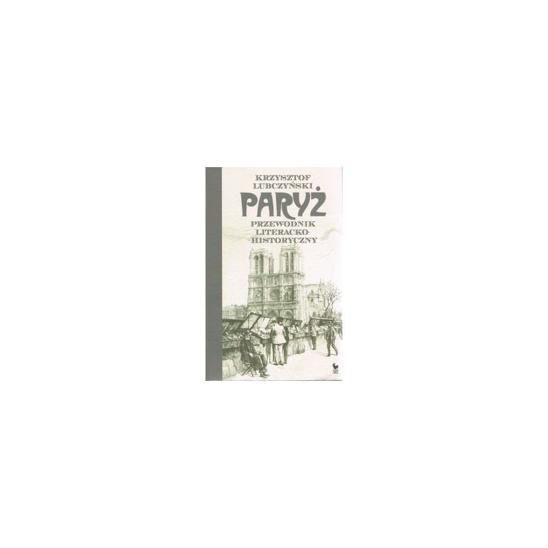 PARYŻ PRZEWODNIK LITERACKO-HISTORYCZNY WYD. 2