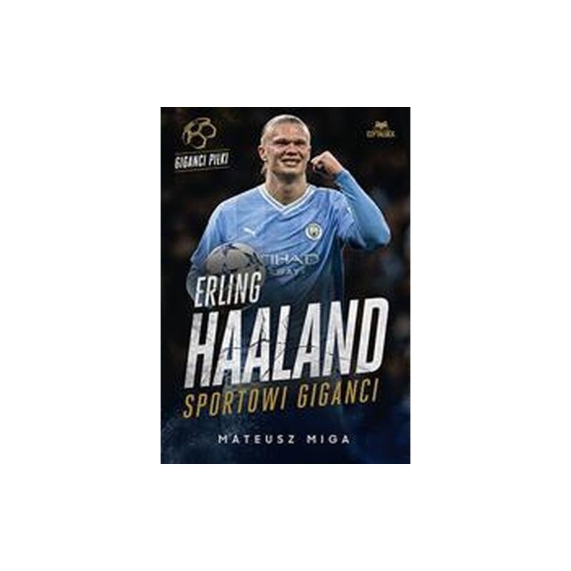 ERLING HAALAND SPORTOWI GIGANCI