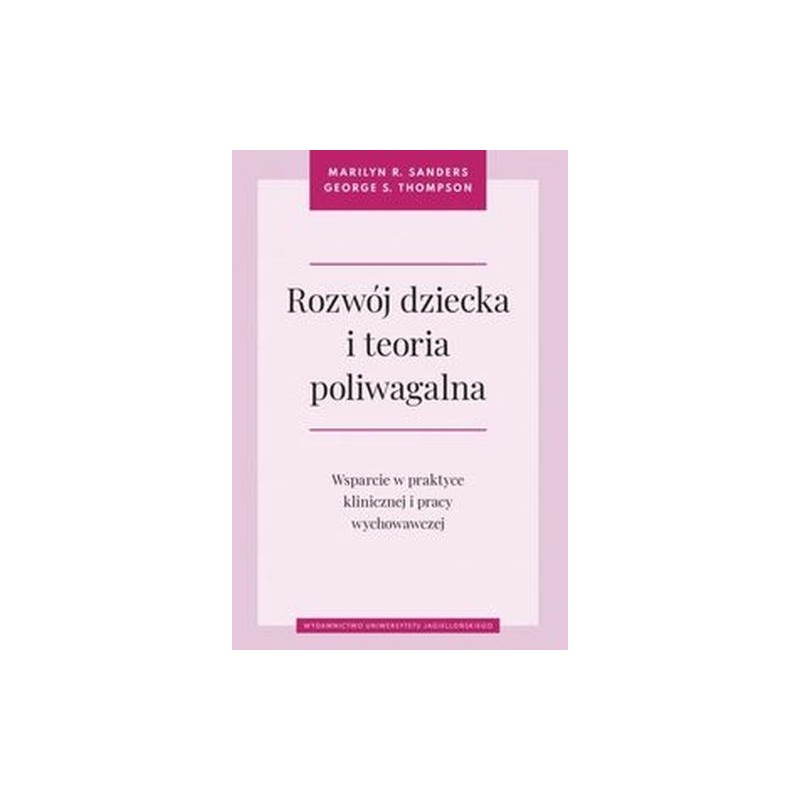 ROZWÓJ DZIECKA I TEORIA POLIWAGALNA