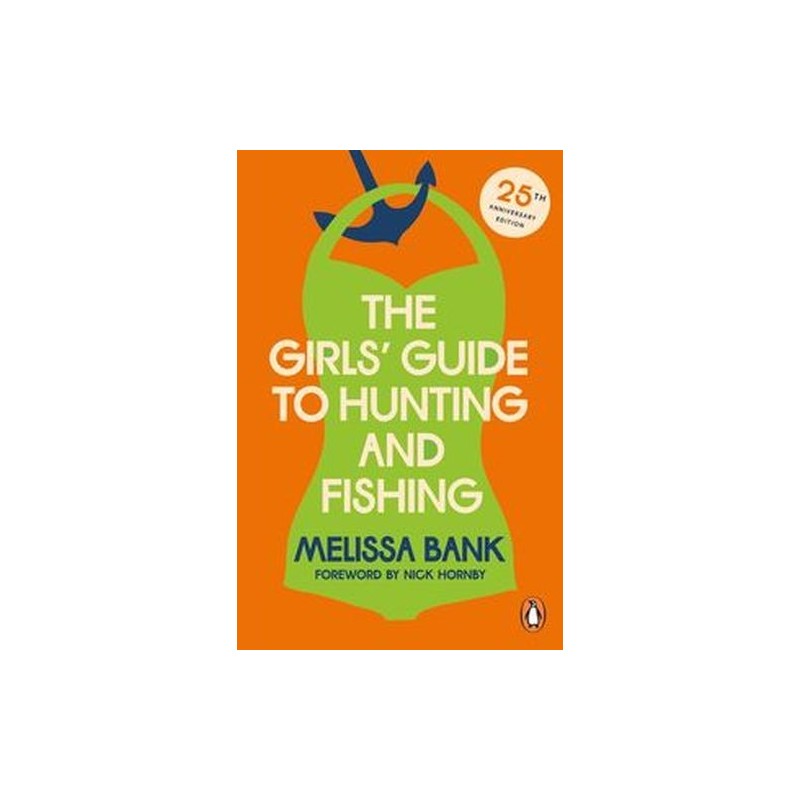 THE GIRLS GUIDE TO HUNTING AND FISHING