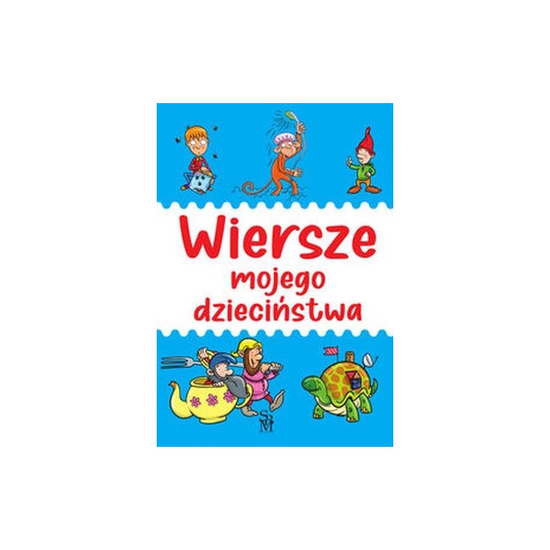 WIERSZE MOJEGO DZIECIŃSTWA