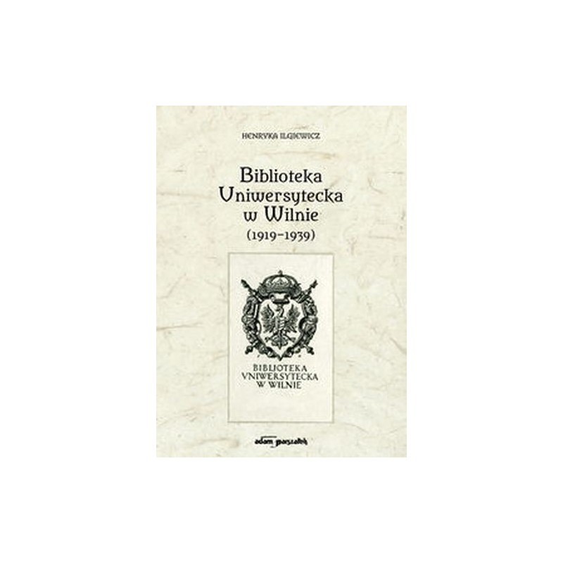 BIBLIOTEKA UNIWERSYTECKA W WILNIE (1919-1939)