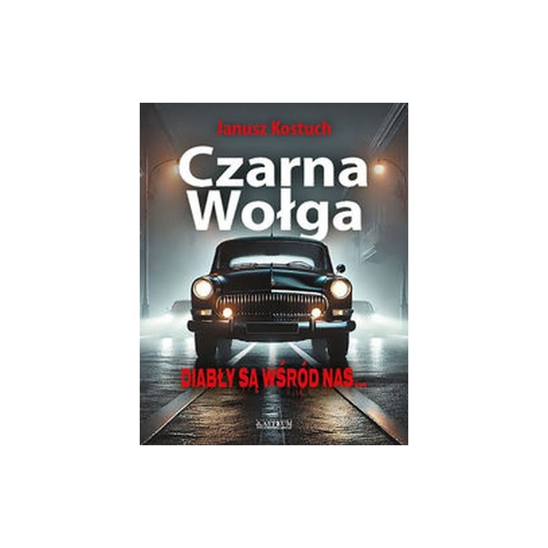 CZARNA WOŁGA DIABŁY SĄ WŚRÓD NAS.