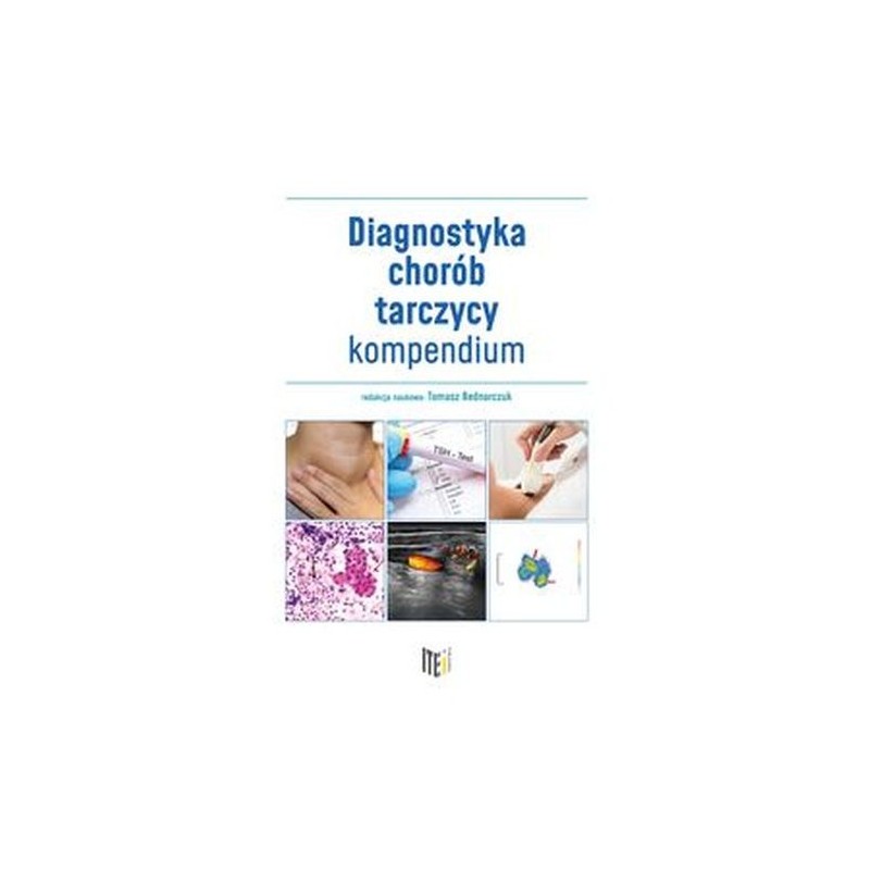 DIAGNOSTYKA CHORÓB TARCZYCY KOMPENDIUM