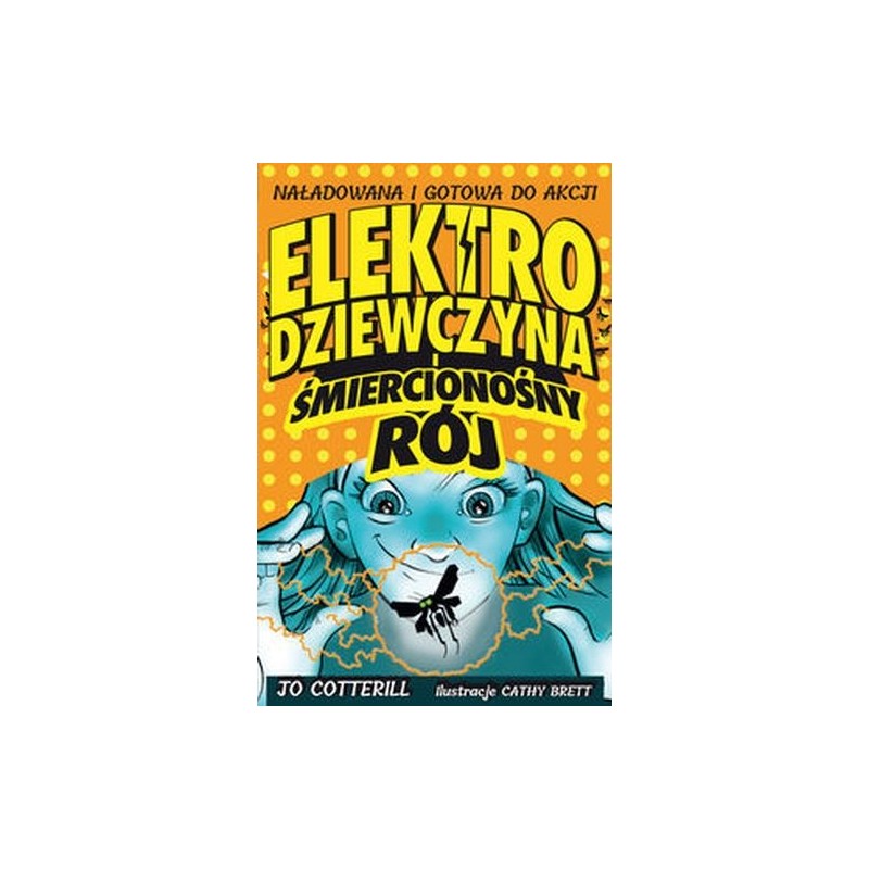 ELEKTRODZIEWCZYNA I ŚMIERCIONOŚNY RÓJ