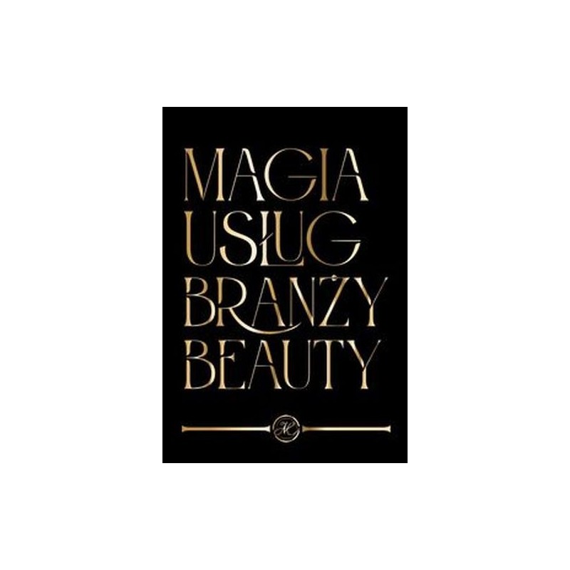 MAGIA USŁUG BRANŻY BEAUTY CZĘŚĆ I