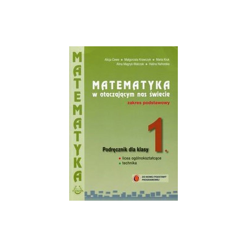 MATEMATYKA W OTACZAJĄCYM NAS ŚWIECIE 1 PODRĘCZNIK ZAKRES PODSTAWOWY