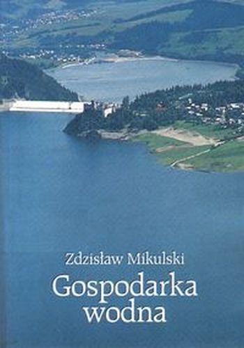 GOSPODARKA WODNA - Zdzisław Mikulski