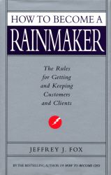 HOW TO BECOME A RAINMAKER - J Fox Jeffrey