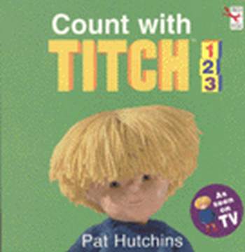 COUNT WITH TITCH 1 2 3 - Hutchins Pat