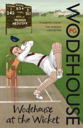 WODEHOUSE AT THE WICKET - Wodehouse P.g.