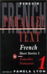 PARALLEL TEXT: FRENCH SHORT STORIES - Lyon Pamela