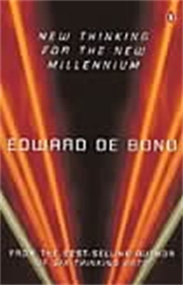 NEW THINKING FOR THE NEW MILLENNIUM - De Bono Edward